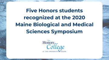 Five Honors Students Recognized at the 2020 Maine Biological and Medical Sciences Symposium