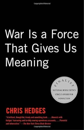 Book Cover: War is a Force That Gives Us Meaning by Christopher Hedges